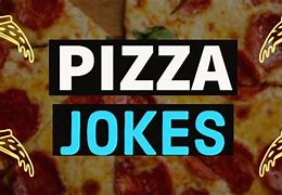 Image result for Pizza Riddles and Jokes