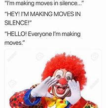 Image result for Move in Silence Meme