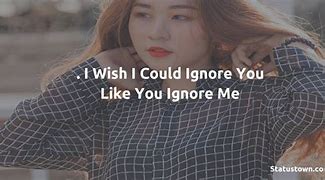 Image result for You Cannot Ignore Me