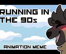 Image result for Running in the 90s Meme