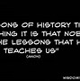 Image result for Learn From History Quote