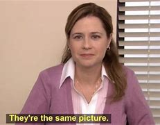 Image result for The Office Same Picture Meme