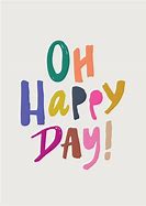 Image result for Clip Art OH Happy Day