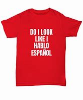 Image result for Spanish Funny T-Shirts
