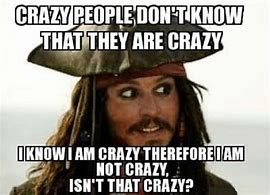 Image result for Crazy Person Funny Meme
