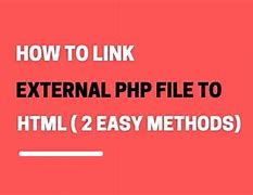 Image result for How to Link PHP File in HTML