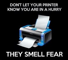 Image result for Stupid Printer Meme