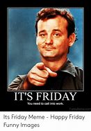 Image result for Yay Friday Humor