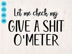 Image result for Give a Shit O Meter