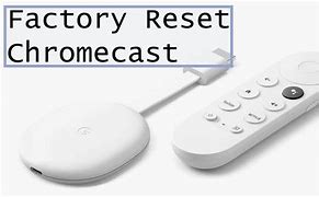 Image result for Reset Chromecast to Factory Settings