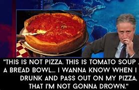 Image result for Chicago Pizza Soup Meme