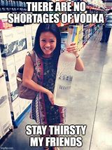 Image result for Vodka Thursday Meme