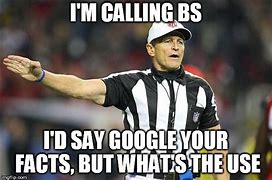 Image result for Call BS Meme