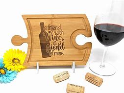 Image result for Wine and Cheese Cutting Board Sayings