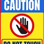 Image result for Do Not Touch Kids Sign