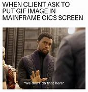 Image result for Mainframe Memes
