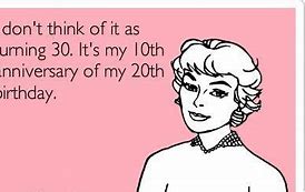 Image result for Funny Sayings for Turning 30