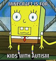 Image result for Funny Spongebob Autism Memes