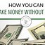 Image result for 5 Ways to Get Money