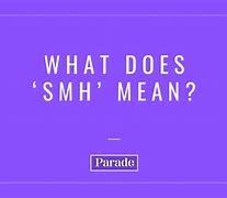 Image result for What Does SMH Mean in Texting