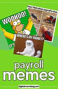 Image result for Approve Your Payroll Meme