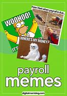 Image result for Payroll Animal Meme