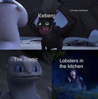 Image result for Toothless the Dragon Memes