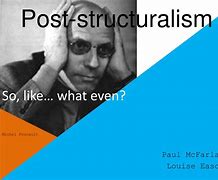 Image result for Post-Structuralism