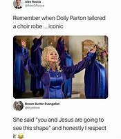 Image result for Dolly Parton Meme Stumble Outta Bed