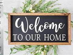 Image result for Welcome to Our Home Signs Printable