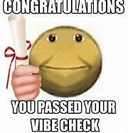 Image result for You Passed the Test Meme