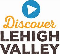 Image result for Discover Lehigh Valley PA