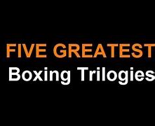 Image result for Boxing Trilogy