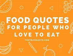 Image result for Eat Somewhere in Quotes