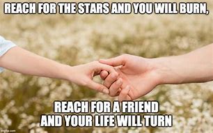 Image result for Reach for the Stars Meme