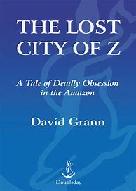 Image result for Lost City of Z Book