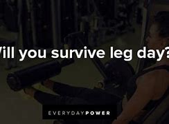 Image result for Everyday Is Leg Day