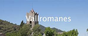 Image result for vallromanes