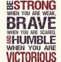 Image result for Motivational Quotes Strength Be Brave