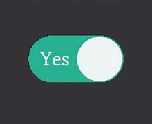 Image result for Yes or No Toggle Button