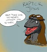 Image result for Raptor Jesus Meme