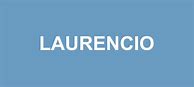 Image result for laurencio