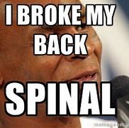 Image result for Meme of Broken Back