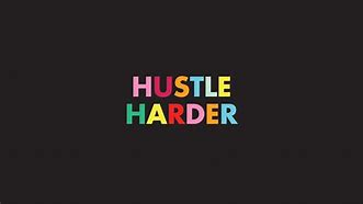 Image result for Hustle Motivational Desktop Backgrounds