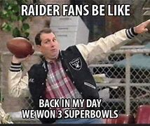 Image result for Raiders Opening Day Meme