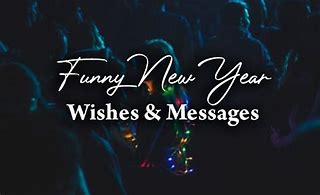 Image result for Funny New Year Messages 2019