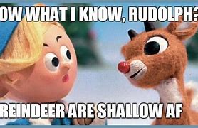 Image result for Meme Rudolph Sneefed