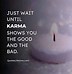 Image result for Karma Is Coming Quotes