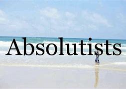 Image result for absolutists