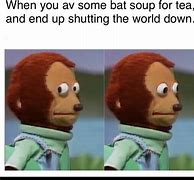 Image result for Bat Soup Meme